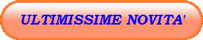 ULTIMISSIME NOVITA'