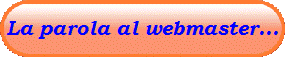 La parola al webmaster...