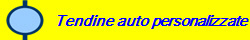 Tendine auto personalizzate