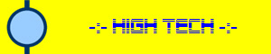 -:- High Tech -:-